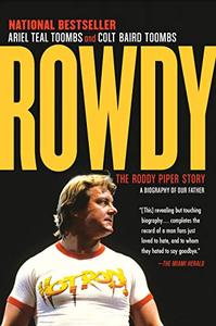 Rowdy The Roddy Piper Story