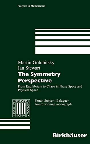 The Symmetry Perspective From Equilibrium to Chaos in Phase Space and Physical Space