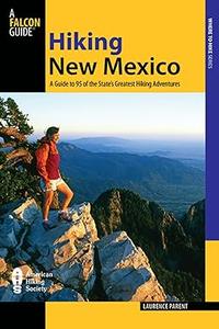 Hiking New Mexico, 3rd A Guide to 95 of the State’s Greatest Hiking Adventures