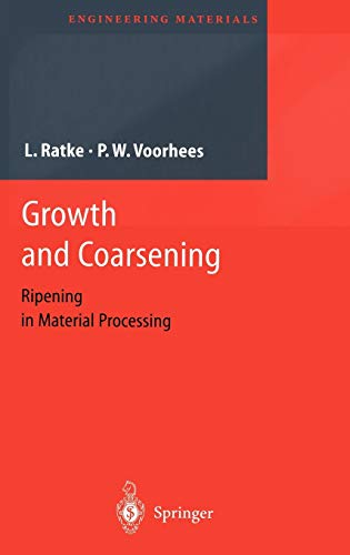 Growth and Coarsening Ostwald Ripening in Material Processing