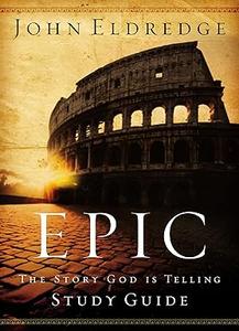 Epic Study Guide the story God is telling
