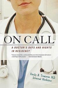 On Call A Doctor’s Days and Nights in Residency