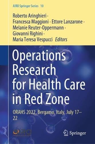 Operations Research for Health Care in Red Zone ORAHS 2022, Bergamo, Italy, July 17–22