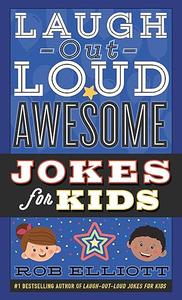 Laugh–Out–Loud Awesome Jokes for Kids