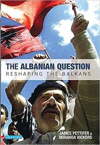 The Albanian Question Reshaping the Balkans