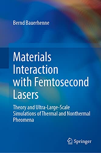 Materials Interaction with Femtosecond Lasers