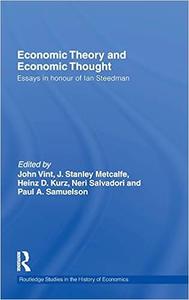 Economic Theory and Economic Thought Essays in honour of Ian Steedman