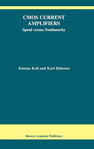 CMOS Current Amplifiers Speed versus Nonlinearity