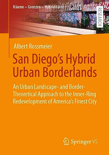 San Diego’s Hybrid Urban Borderlands