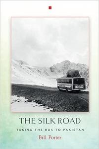 The Silk Road Taking the Bus to Pakistan