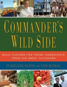 Commander’s Wild Side Bold Flavors for Fresh Ingredients from the Great Outdoors