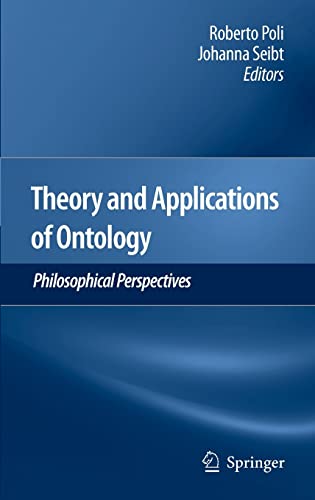 Theory and Applications of Ontology Philosophical Perspectives