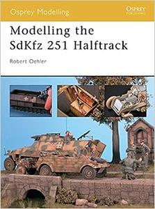 Modelling the SdKfz 251 Halftrack