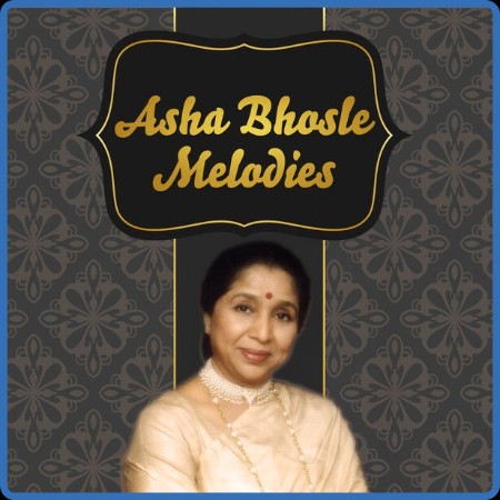 VA - Asha Bhosle Melodies 2023