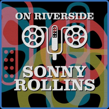 VA - On Riverside: Sonny Rollins 2023