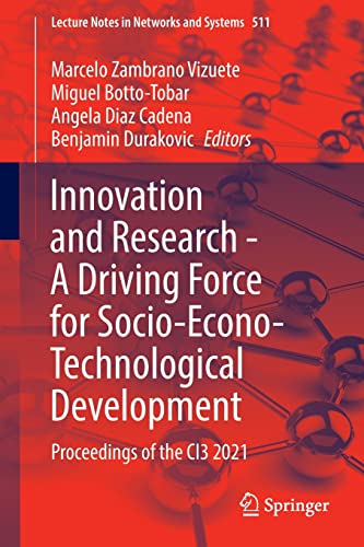 Innovation and Research – A Driving Force for Socio–Econo–Technological Development Proceedings of the CI3 2021 