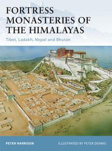 Fortress Monasteries of the Himalayas Tibet, Ladakh, Nepal and Bhutan