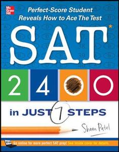 SAT 2400 in Just 7 Steps Perfect-Score Student Reveals How to Ace the Test
