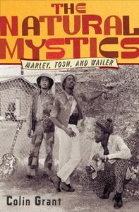 The Natural Mystics Marley, Tosh, and Wailer