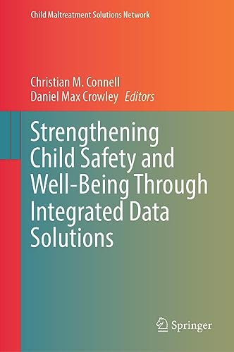 Strengthening Child Safety and Well–Being Through Integrated Data Solutions