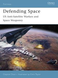Defending Space US Anti–Satellite Warfare and Space Weaponry