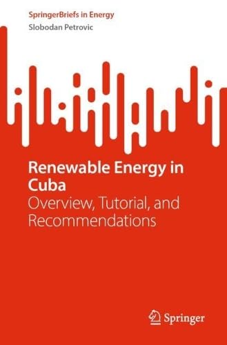 Renewable Energy in Cuba Overview, Tutorial, and Recommendations