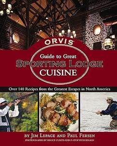 Orvis Guide to Great Sporting Lodge Cuisine