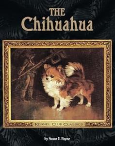 The Chihuahua (Kennel Club Classics)