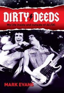 Dirty Deeds My Life InsideOutside of ACDC