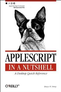 AppleScript in a Nutshell A Desktop Quick Reference