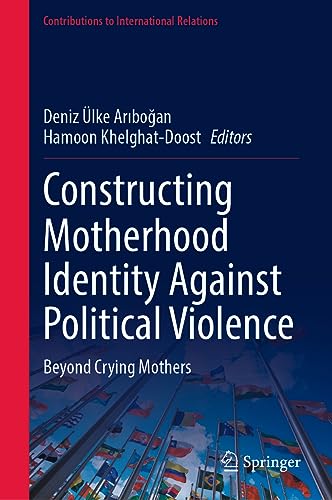 Constructing Motherhood Identity Against Political Violence Beyond Crying Mothers