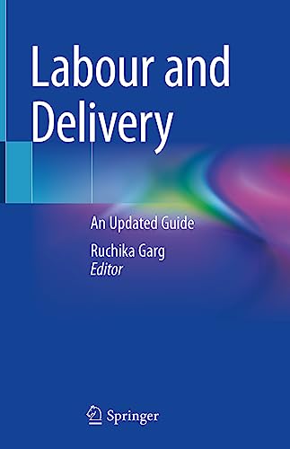 Labour and Delivery An Updated Guide