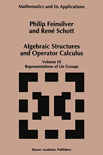 Algebraic Structures and Operators Calculus Volume III Representations of Lie Groups 