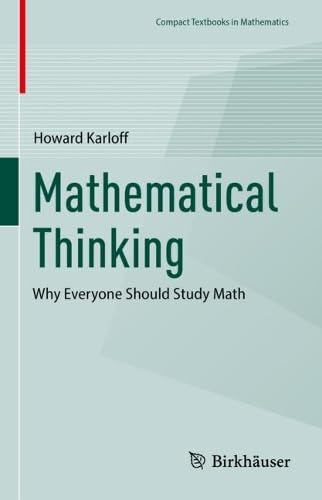 Mathematical Thinking Why Everyone Should Study Math