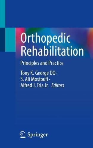 Orthopedic Rehabilitation Principles and Practice
