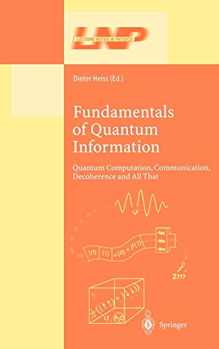 Fundamentals of Quantum Information Quantum Computation, Communication, Decoherence and All That