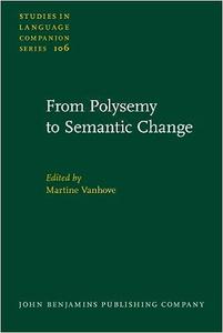 From Polysemy to Semantic Change Towards a typology of lexical semantic associations