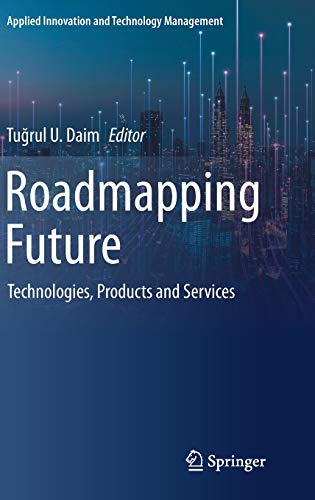 Roadmapping Future Technologies, Products and Services 
