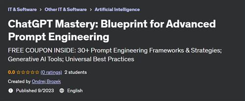 ChatGPT Mastery – Blueprint for Advanced Prompt Engineering