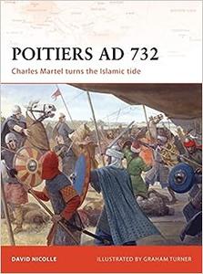 Poitiers AD 732 Charles Martel turns the Islamic tide