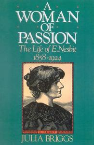 Woman of Passion The Life of E. Nesbit