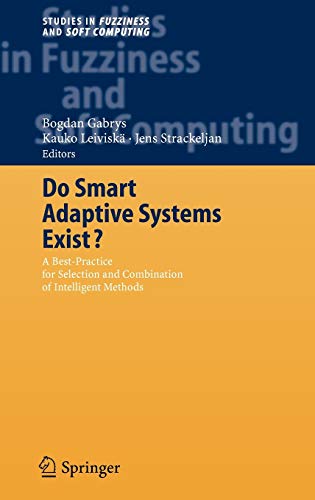 Do Smart Adaptive Systems Exist Best Practice for Selection and Combination of Intelligent Methods