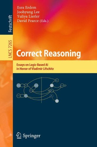 Correct Reasoning Essays on Logic–Based AI in Honour of Vladimir Lifschitz