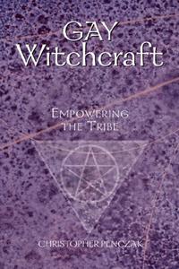 Gay Witchcraft Empowering the Tribe