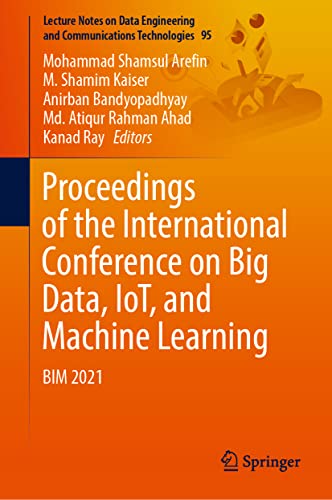 Proceedings of the International Conference on Big Data, IoT, and Machine Learning BIM 2021 