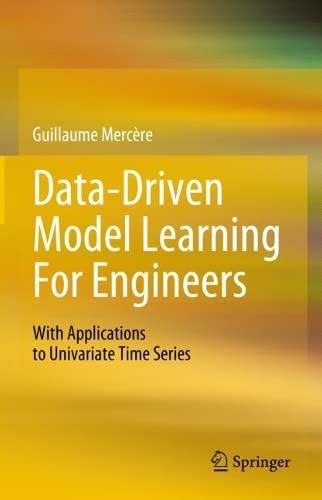 Data Driven Model Learning for Engineers With Applications to Univariate Time Series