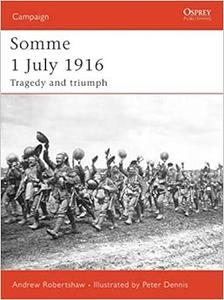 Somme 1 July 1916 Tragedy and triumph