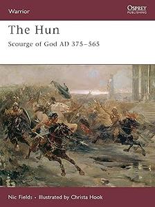 The Hun Scourge of God AD 375–565 
