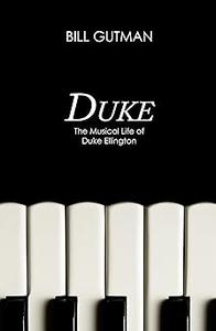 Duke The Musical Life of Duke Ellington