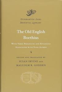 The Old English Boethius with Verse Prologues and Epilogues Associated with King Alfred
